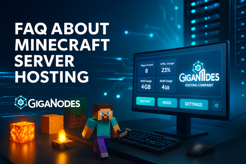 FAQs About Minecraft Server Hosting with GigaNodes showing high-performance Minecraft server dashboard and lag-free gameplay