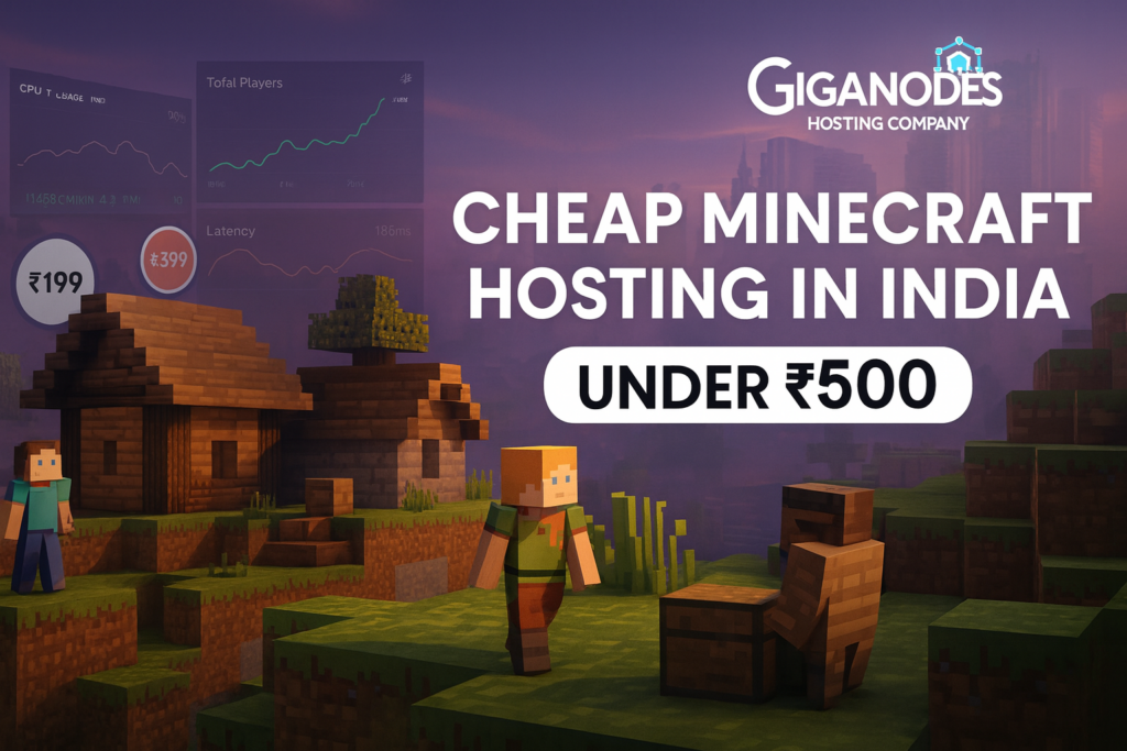 Cheap Minecraft Hosting in India under ₹500 by GigaNodes