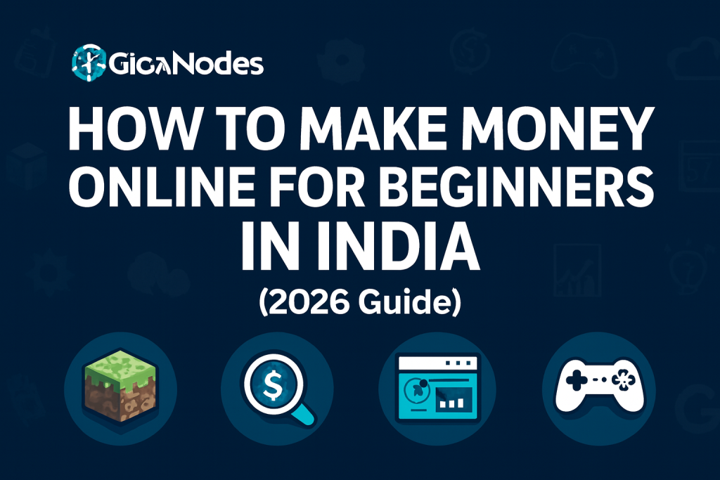 How to make money online for beginners in India using GigaNodes
