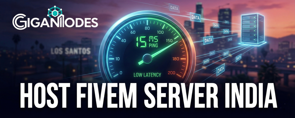 Host FiveM Server India feature image showing a speedometer with 15ms low latency and the GigaNodes logo against a GTA V city background