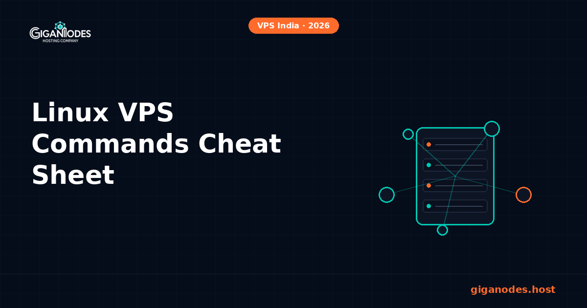 Linux VPS Commands Cheat Sheet 2026 — Copy-Paste Ready Linux VPS Commands Cheat Sheet 2026 — Copy-Paste Ready